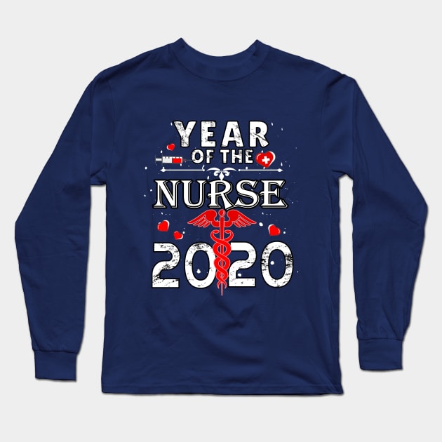 Nurse Year 2020 Thank A Nurse Appreciation Week Long Sleeve T-Shirt by lisalizarb